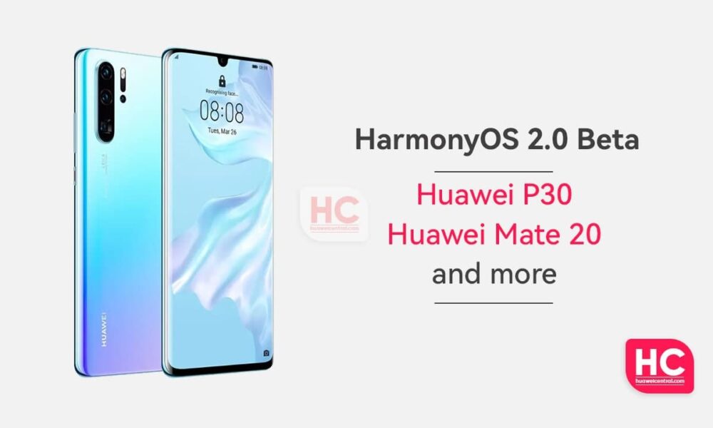 Huawei P30, Mate 20 Series And More Enters HarmonyOS 2 Public Beta ...