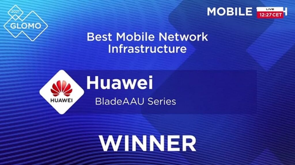 Huawei BladeAAU won the Best Mobile network Infrastructure Award at