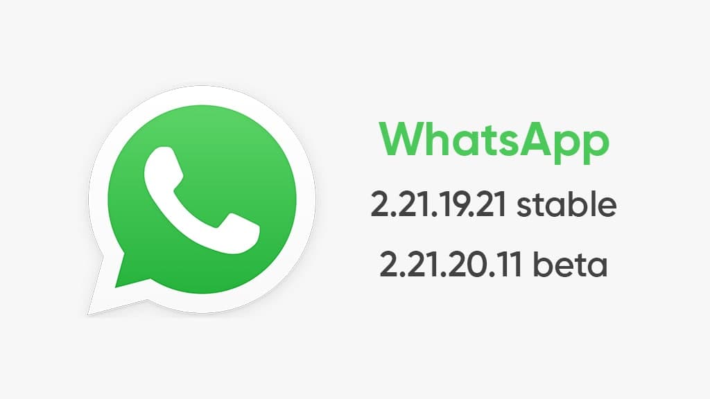 Download WhatsApp [2.21.19.21 stable and 2.21.21.6 beta]