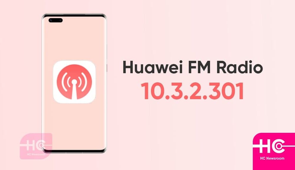 Huawei FM Radio receiving 10.3.2.301 app [March 2022] - Huawei Central