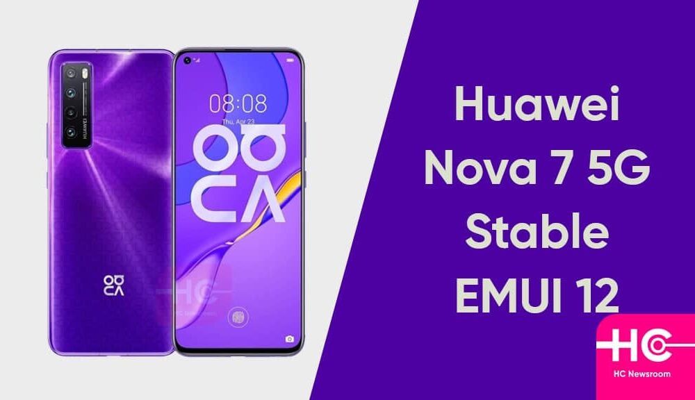 Stable EMUI 12 For Huawei Nova 7 5G Began To Rollout - Huawei Central