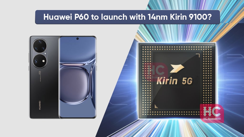 Huawei P60 14nm Kirin 9100 