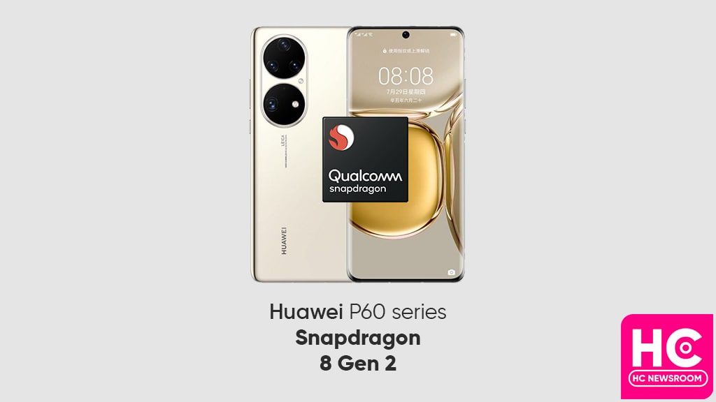 Huawei P60 series to bring Qualcomm Snapdragon 8 Gen 2 chipset - Huawei  Central
