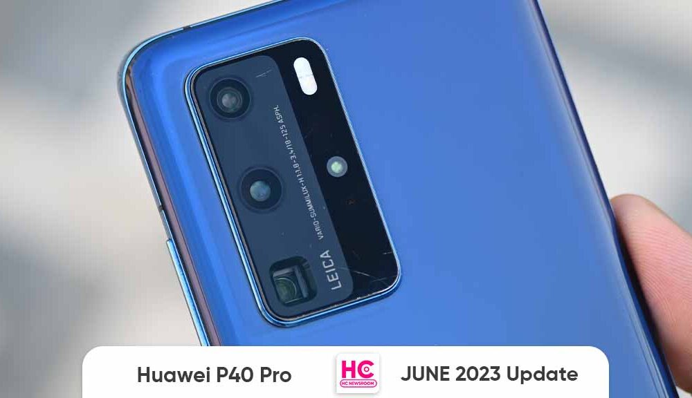 Huawei P40 Pro June 2023 update rolling out - Huawei Central
