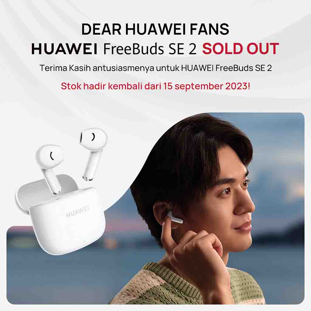 Huawei FreeBuds SE 2 sold out first sale in Indonesia, next on ...