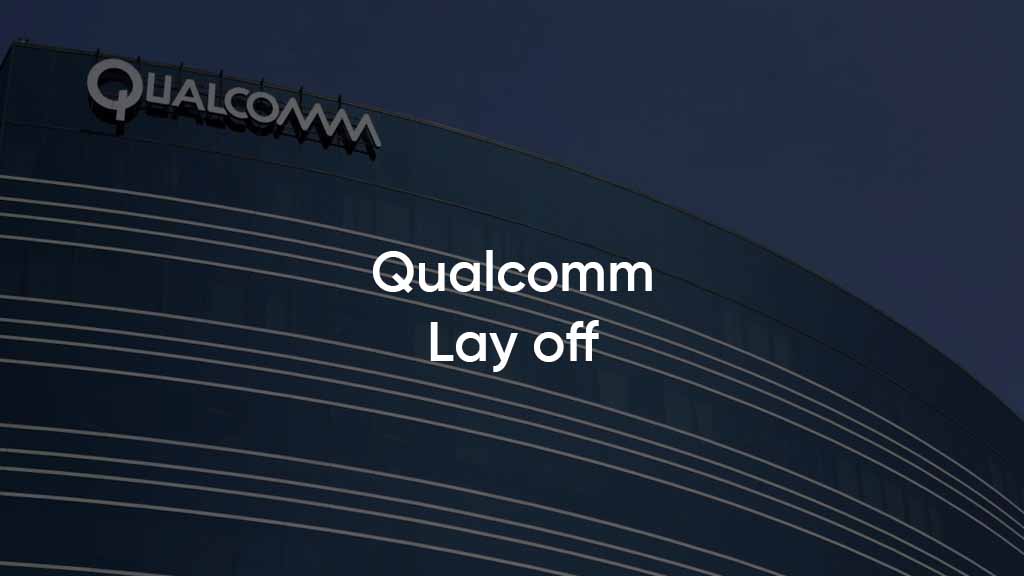 QUALCOMM cutting employees lay off