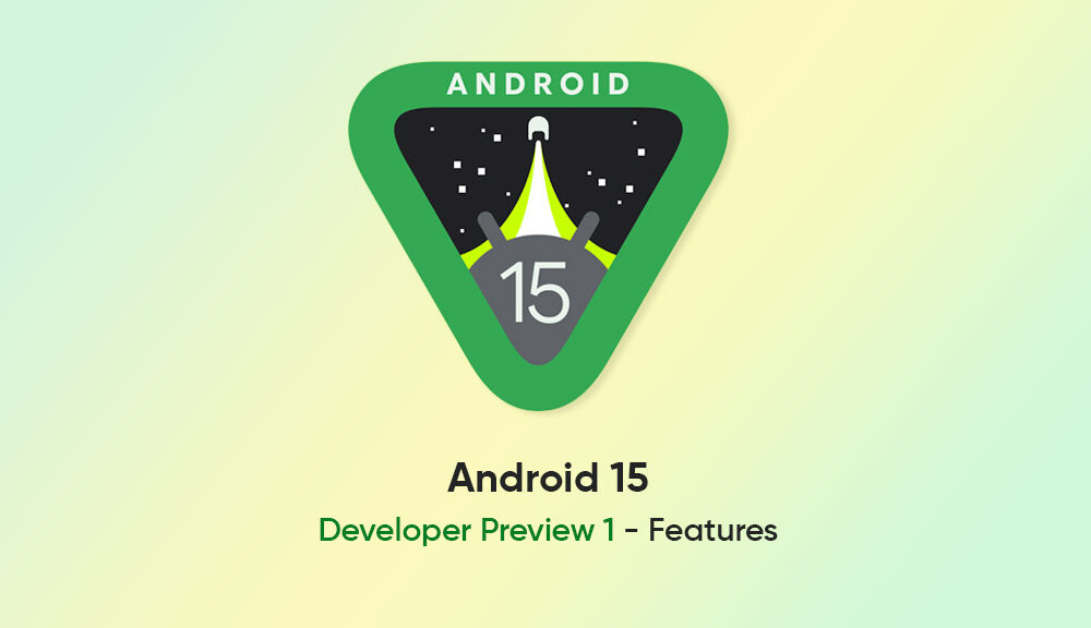 Android 15 Developer Preview 1 Is Out With New Gaming And Privacy ...