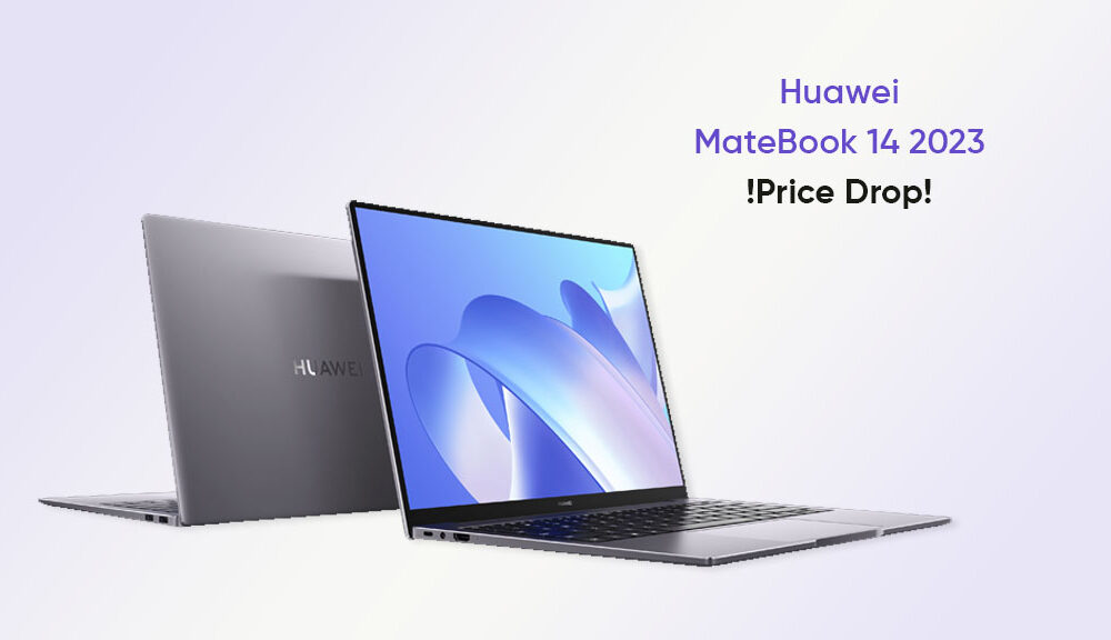 Huawei MateBook 14 2023 gets amazing price drop for limited period - Huawei  Central
