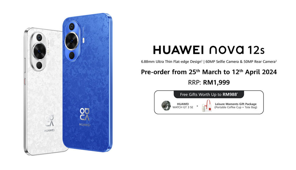 Huawei Nova 12s 12i And 12 Se Now Available For Pre Order In Malaysia