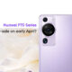 Huawei P70 series pre-sale April