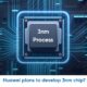 Huawei 3nm chip develop