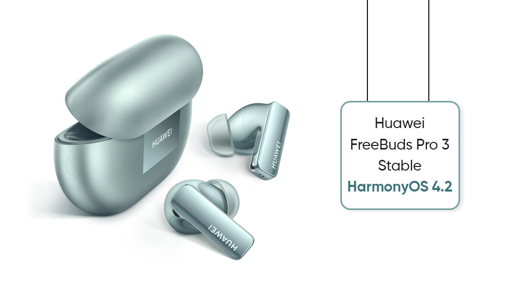 Huawei FreeBuds Pro 3 HarmonyOS stabile 4.2