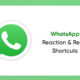 WhatsApp reaction reply shortcuts