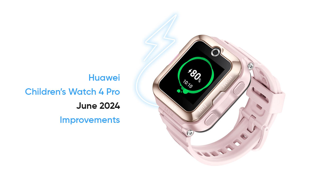 Huawei Children's Watch 4 Pro June 2024 update