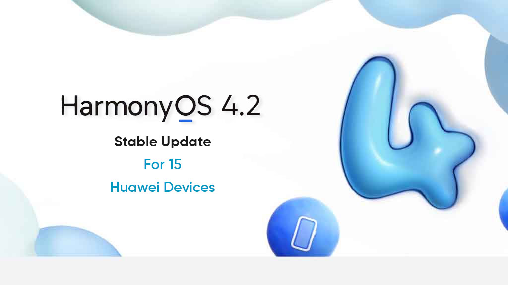 15 appareils Huawei stables HarmonyOS 4.2