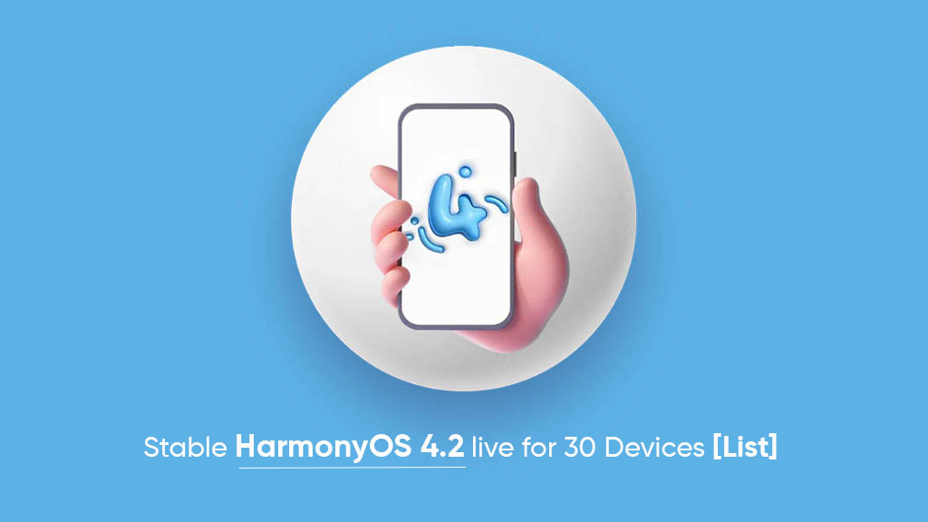 30 Honor Huawei phones HarmonyOS 4.2