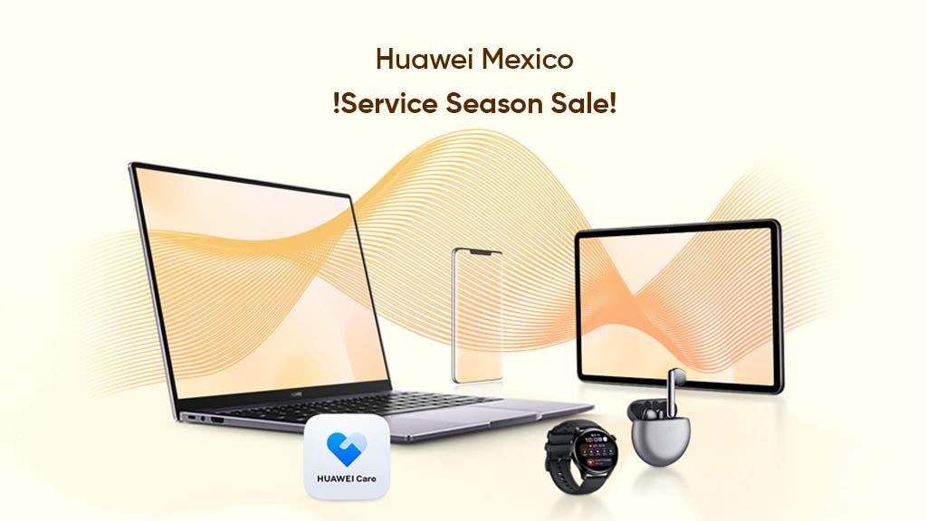 Huawei Mexico Service Season Sale