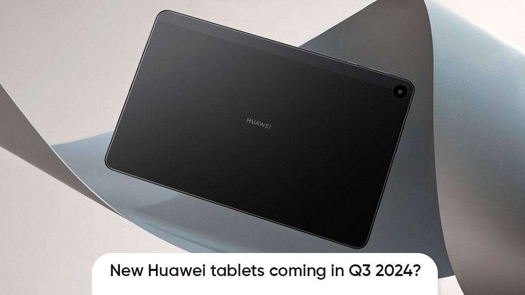Huawei new tablets third quarter