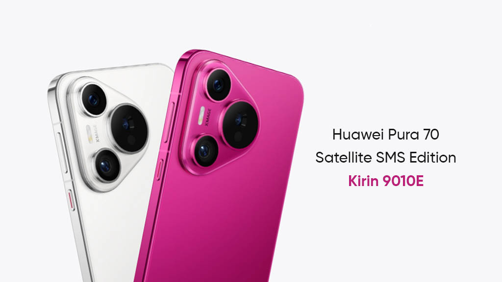 Huawei Pura 70 Satellite SMS Kirin 9010E