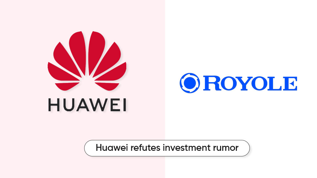 Huawei Royole screen investment rumor