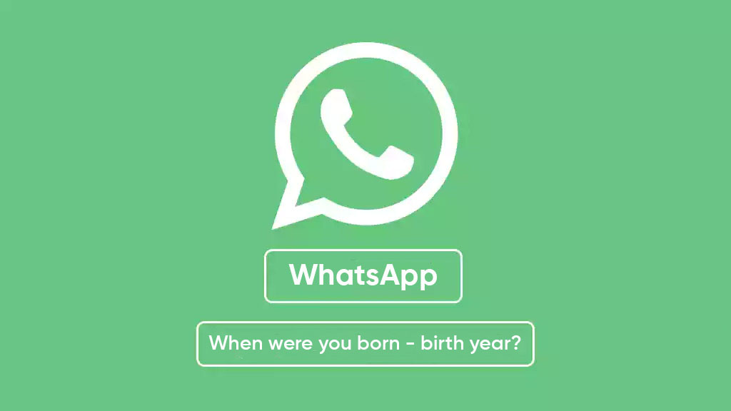 WhatsApp verify birth year
