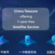 China Telecom free satellite Huawei