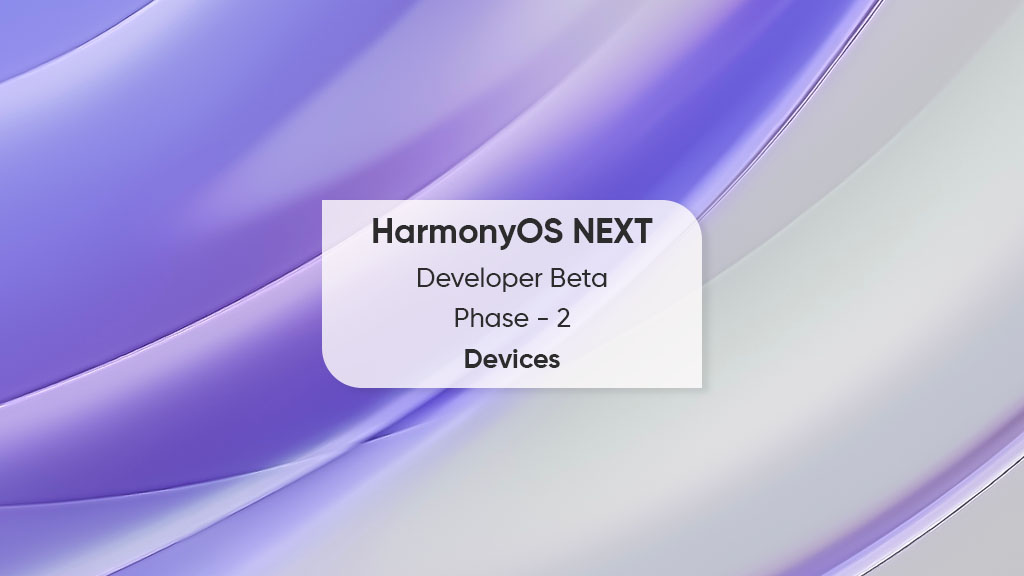 HarmonyOS NEXT second developer beta devices