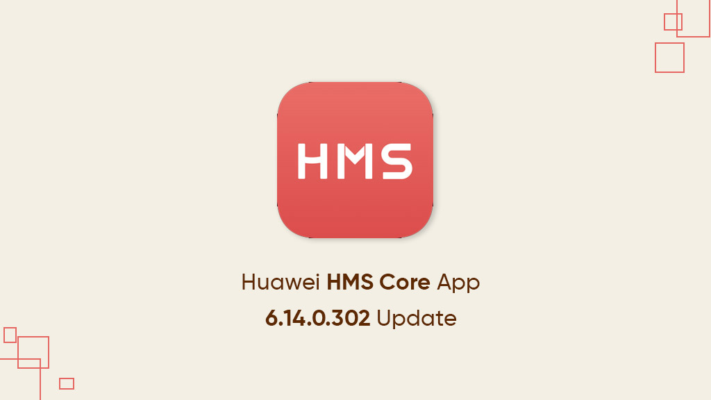 HMS Core 6.14.0.302 update