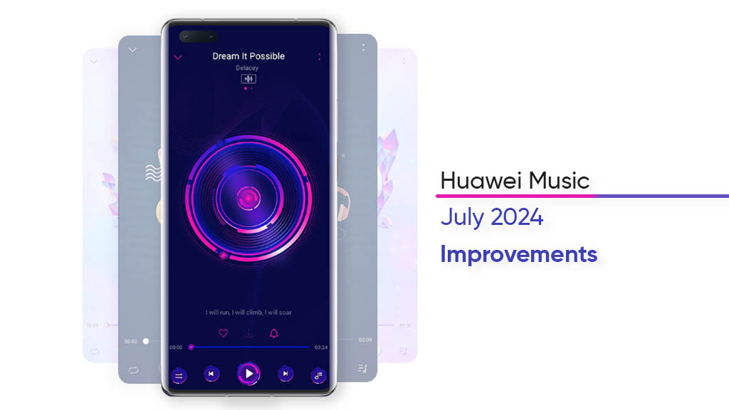 Huawei Music July 2024 update