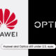 Huawei Optica U.S. investigation