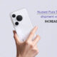 Huawei Pura 70 shipment