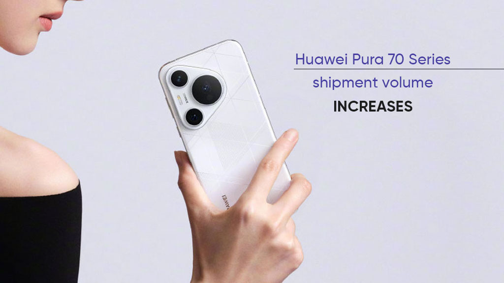 Huawei Pura 70 shipment