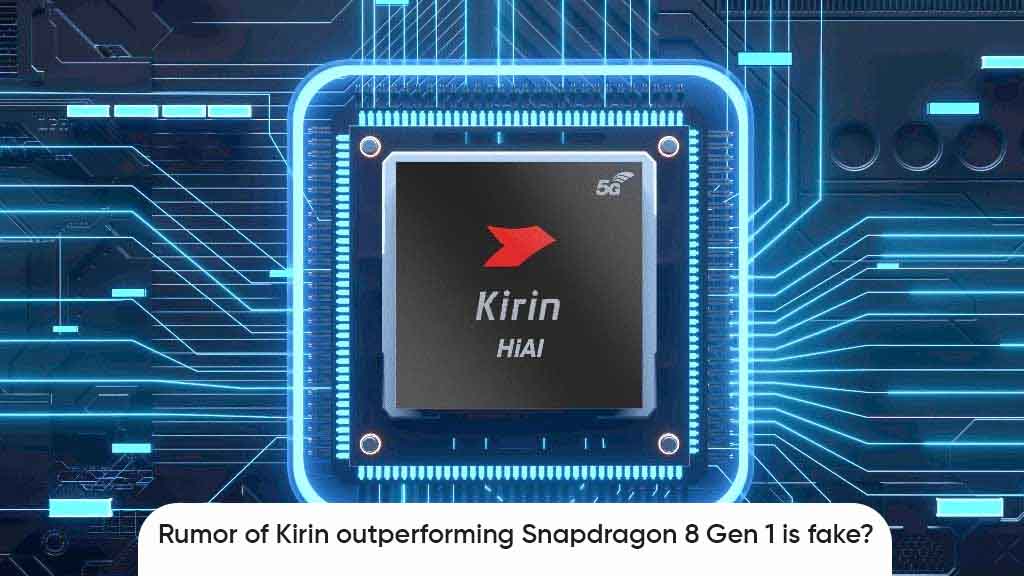 Kirin Snapdragon 8 Gen 1 rumor