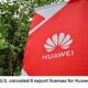 Huawei export licenses US