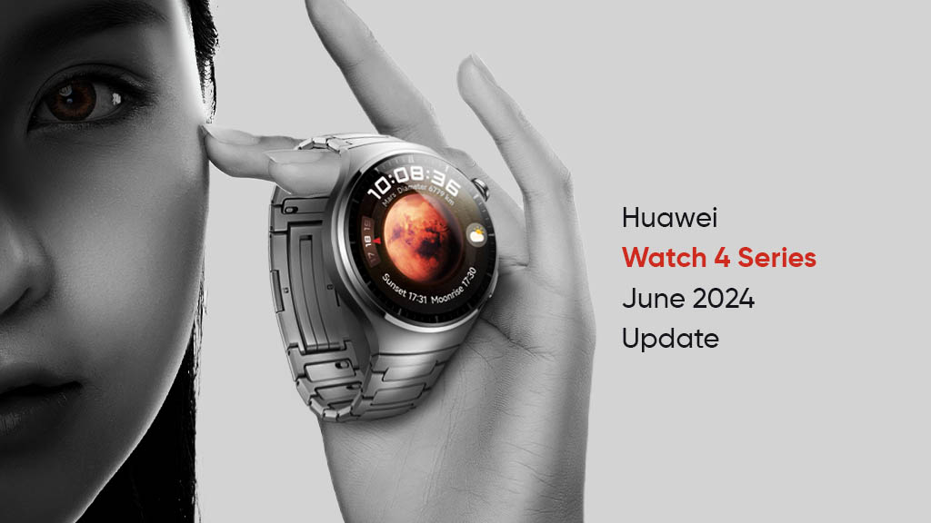 Huawei Watch 4 series June 2024 patch