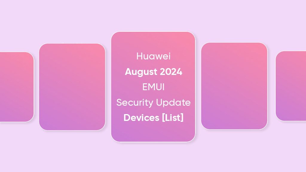 Huawei EMUI August 2024 devices