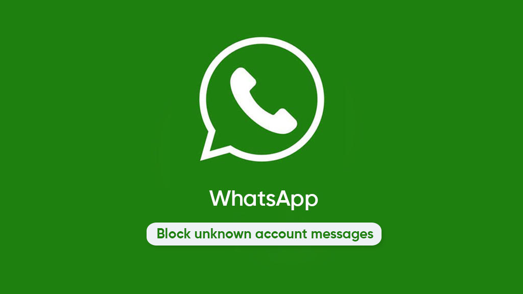 WhatsApp Block unknown messages