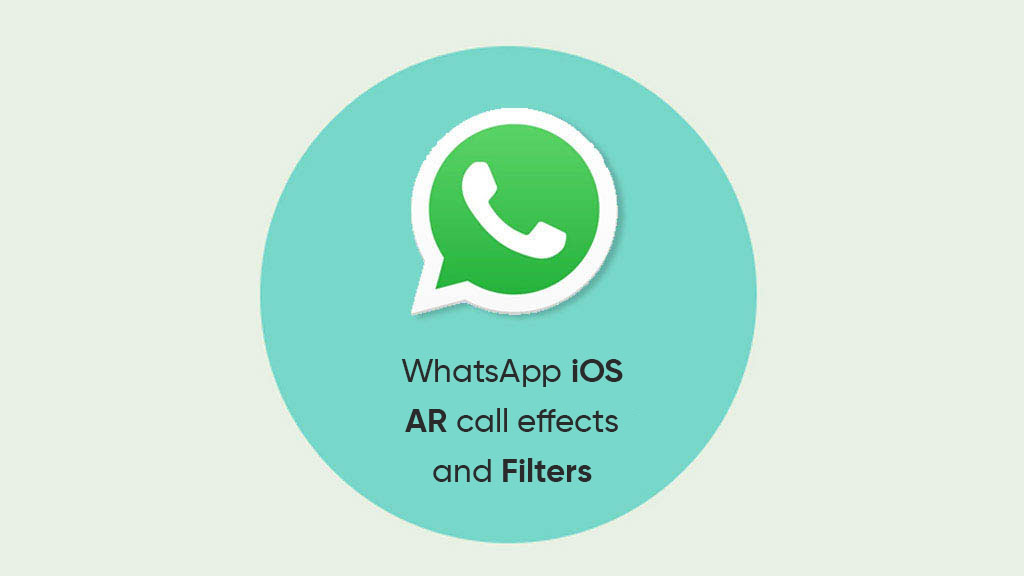 WhatsApp AR call filters iOS