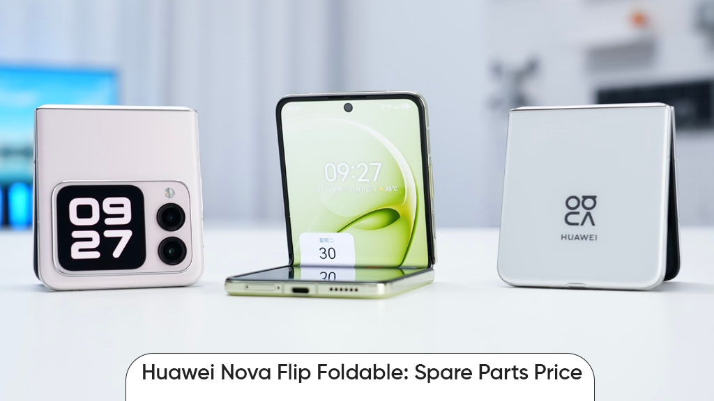 Huawei Nova Flip spare parts prices