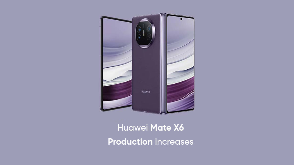 Huawei Mate X6 production