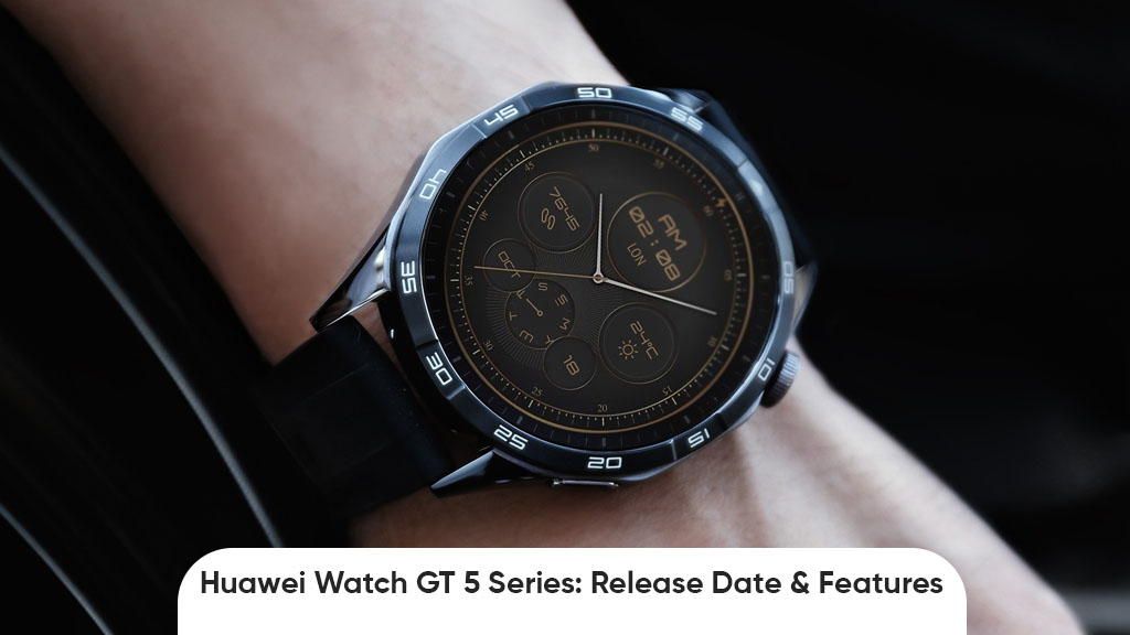 Huawei Watch GT 5 Release Date and Features Huawei Central