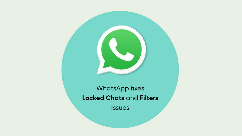 WhatsApp fixes locked chats filters