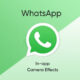 WhatsApp Camera Effects