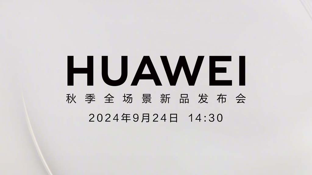 Huawei 2024 Autumn Launch Conference On September 24