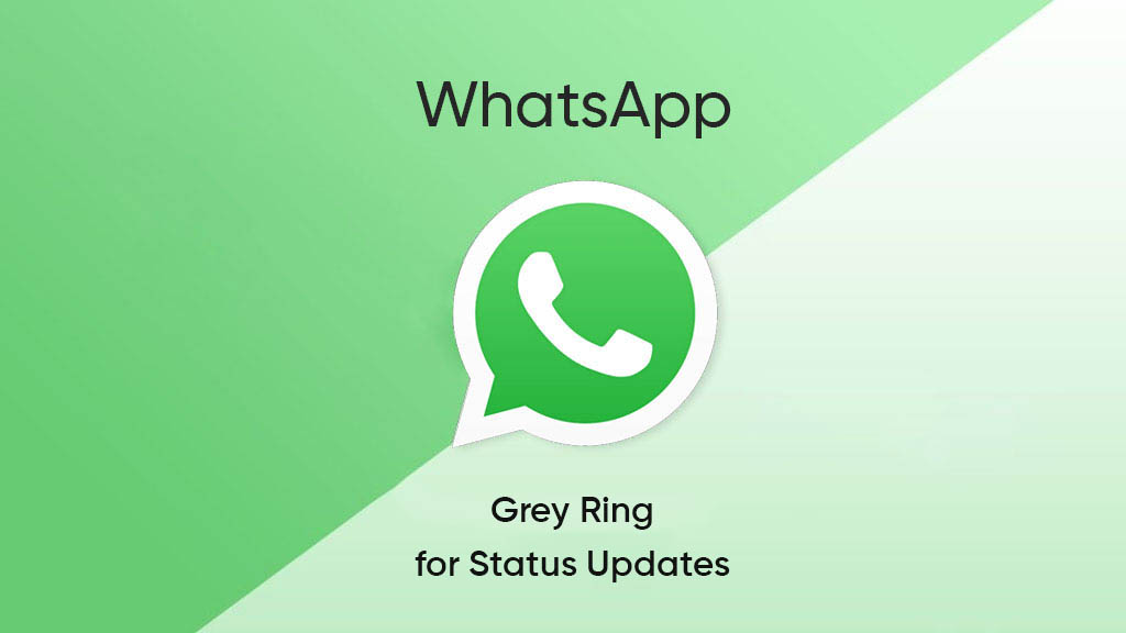 WhatsApp status updates grey ring