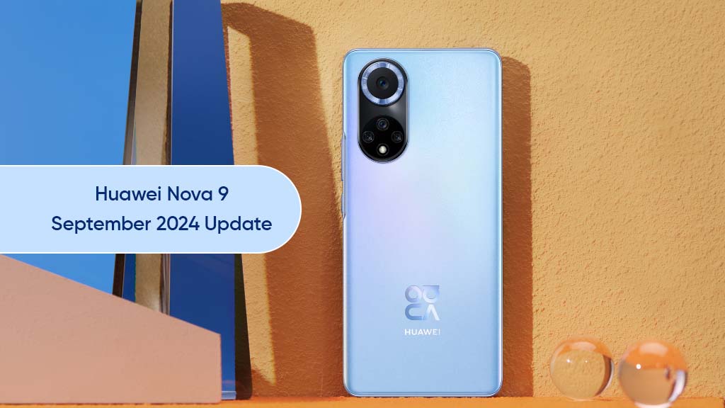 Huawei Nova 9 September 2024 update