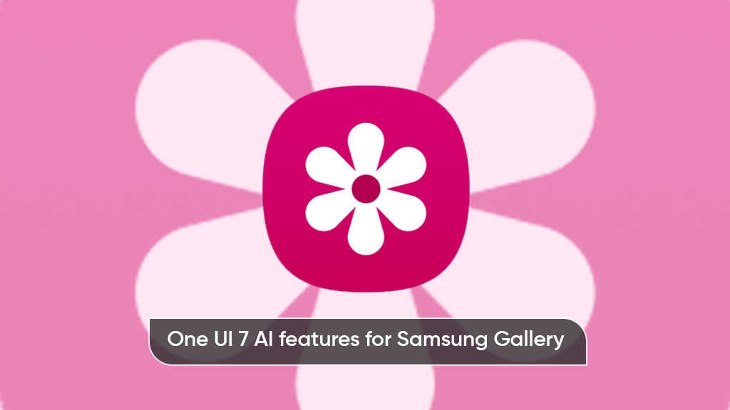 One UI 7 Samsung Gallery features