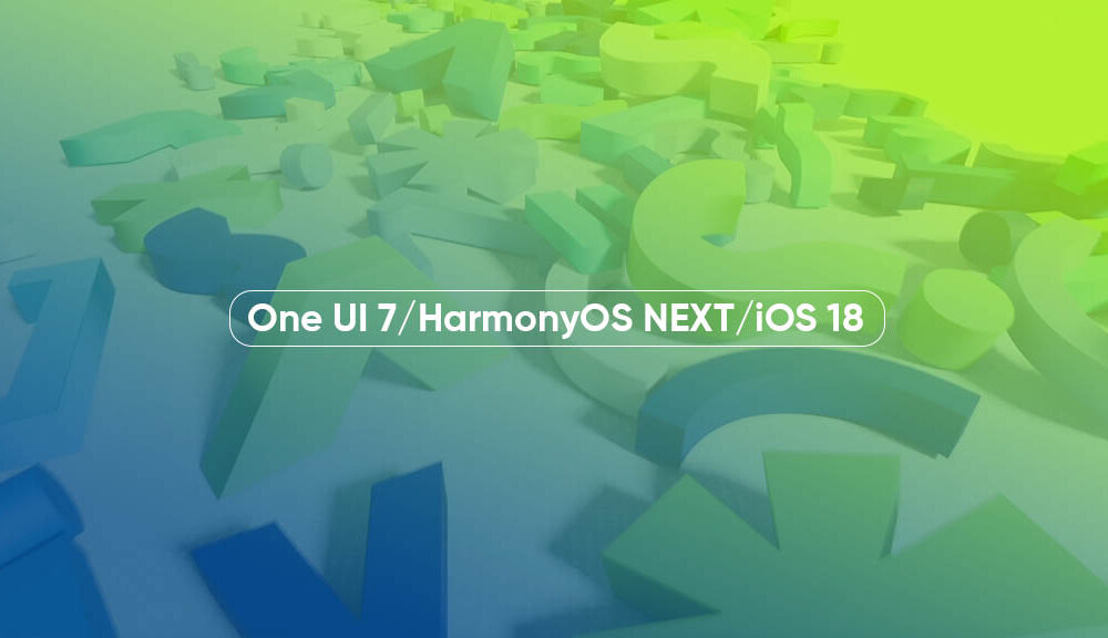 One UI 7 can compete against HarmonyOS NEXT and iOS 18?