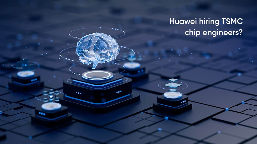 Huawei TSMC engineers salary