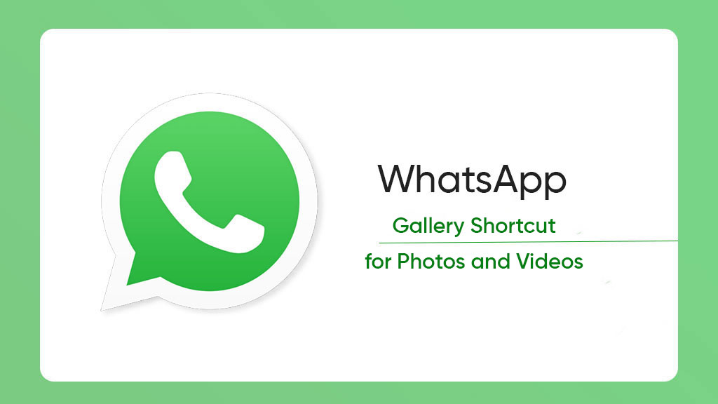 WhatsApp Gallery Shortcut